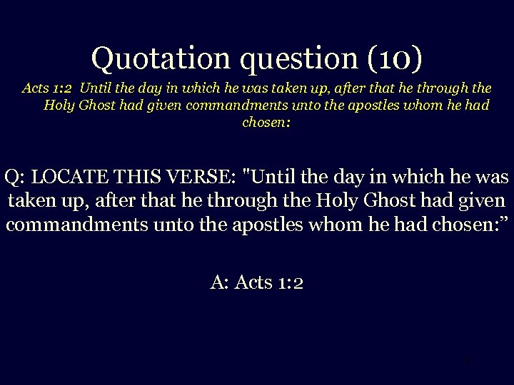Quotation question (10) Acts 1: 2 Until the day in which he was taken