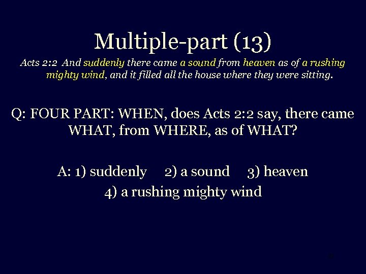 Multiple-part (13) Acts 2: 2 And suddenly there came a sound from heaven as