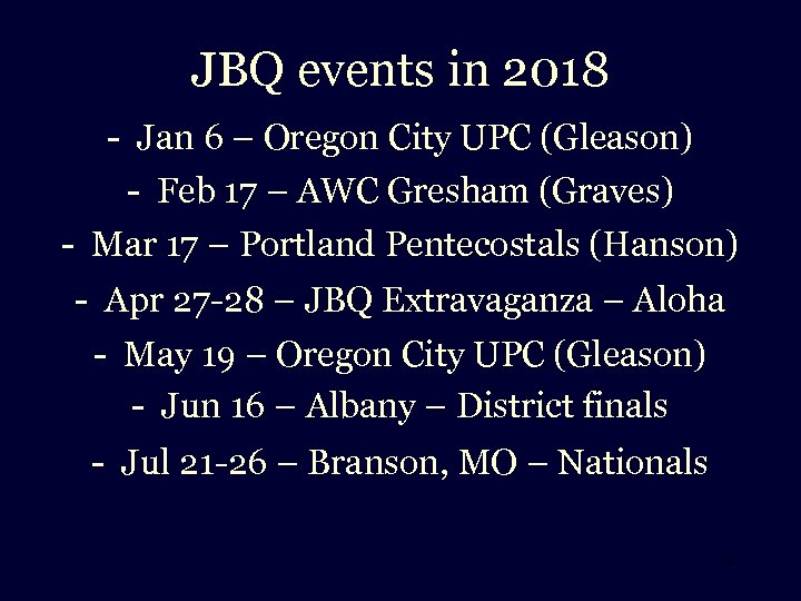 JBQ events in 2018 - Jan 6 – Oregon City UPC (Gleason) - Feb