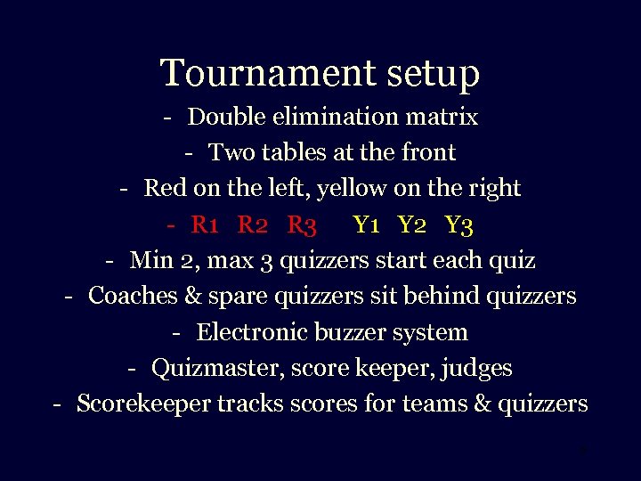 Tournament setup - Double elimination matrix - Two tables at the front - Red