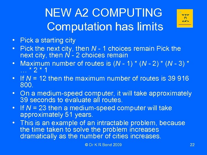 NEW A 2 COMPUTING Computation has limits • Pick a starting city • Pick