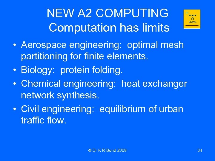 NEW A 2 COMPUTING Computation has limits • Aerospace engineering: optimal mesh partitioning for