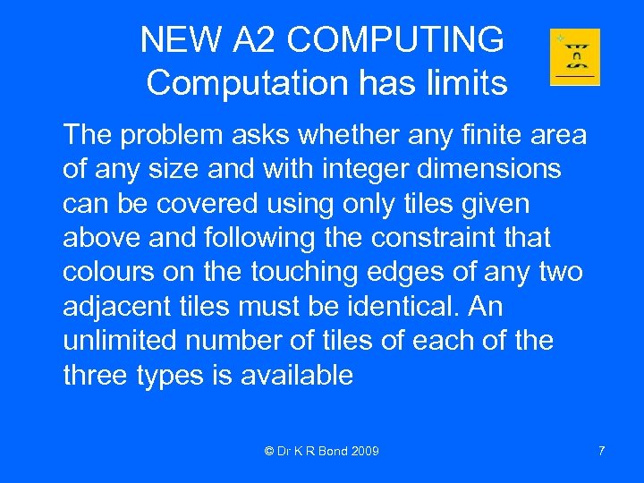 NEW A 2 COMPUTING Computation has limits The problem asks whether any finite area