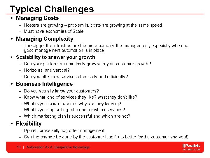 Typical Challenges • Managing Costs – Hosters are growing – problem is, costs are