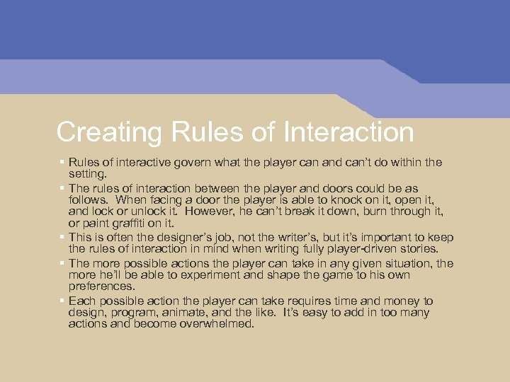 Creating Rules of Interaction § Rules of interactive govern what the player can and