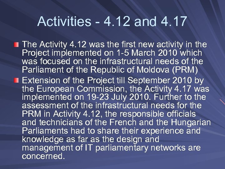 Activities - 4. 12 and 4. 17 The Activity 4. 12 was the first