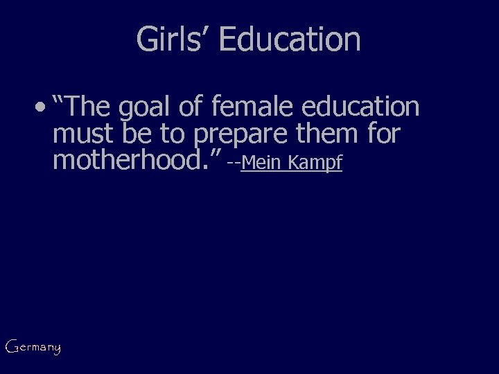 Girls’ Education • “The goal of female education must be to prepare them for