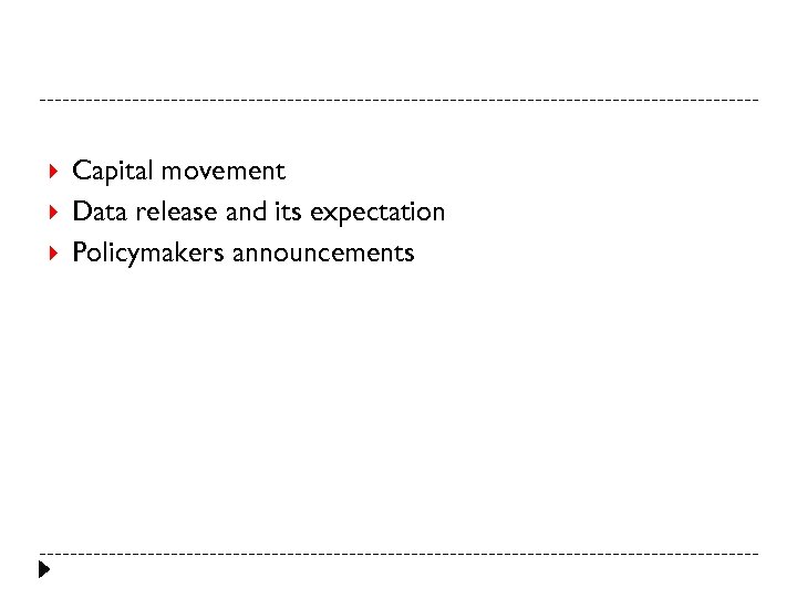  Capital movement Data release and its expectation Policymakers announcements 