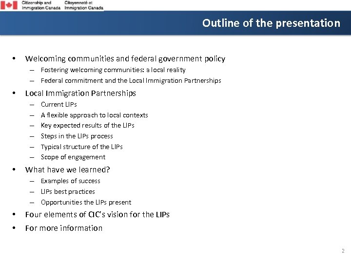 Outline of the presentation • Welcoming communities and federal government policy – Fostering welcoming