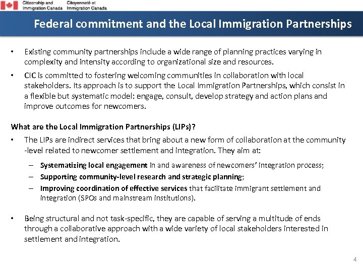 Federal commitment and the Local Immigration Partnerships • Existing community partnerships include a wide