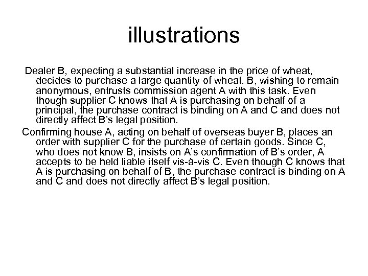 illustrations Dealer B, expecting a substantial increase in the price of wheat, decides to