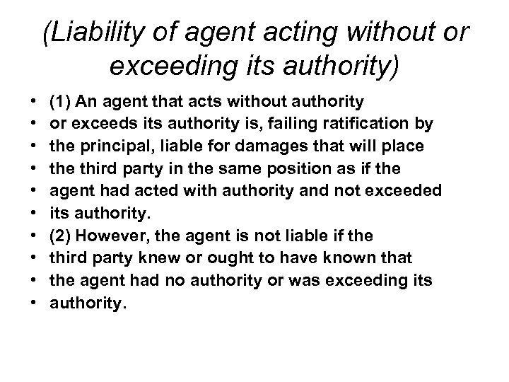 (Liability of agent acting without or exceeding its authority) • • • (1) An