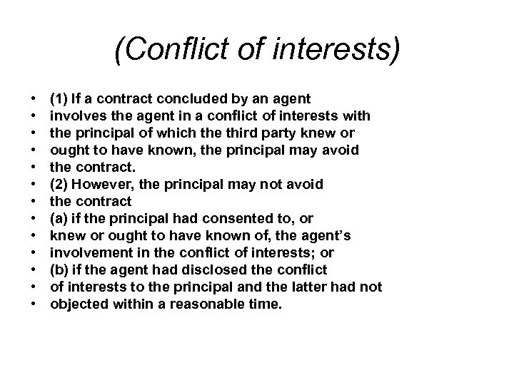 (Conflict of interests) • • • • (1) If a contract concluded by an