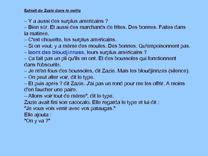 Extrait de Zazie dans le métro – Y a aussi des surplus américains ?