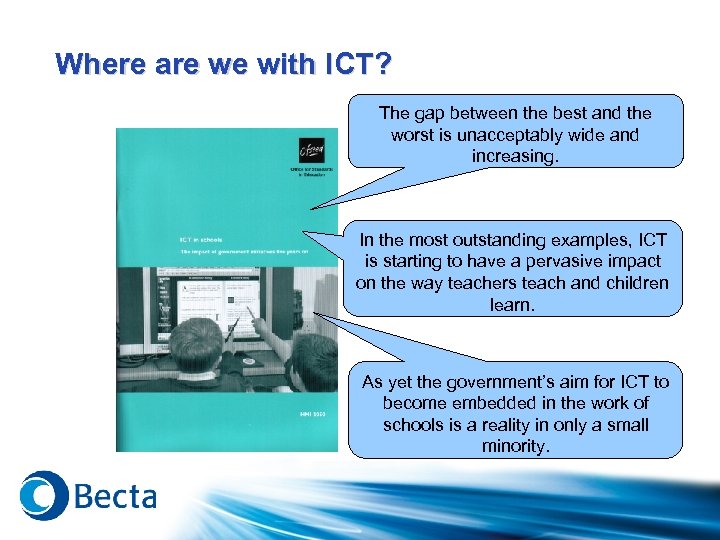 Where are we with ICT? The gap between the best and the worst is