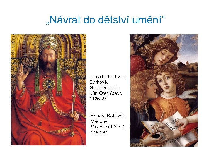„Návrat do dětství umění“ Jan a Hubert van Eyckové, Gentský oltář, Bůh Otec (det.