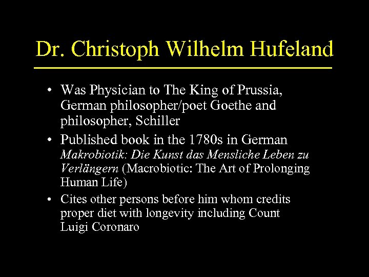 Dr. Christoph Wilhelm Hufeland • Was Physician to The King of Prussia, German philosopher/poet