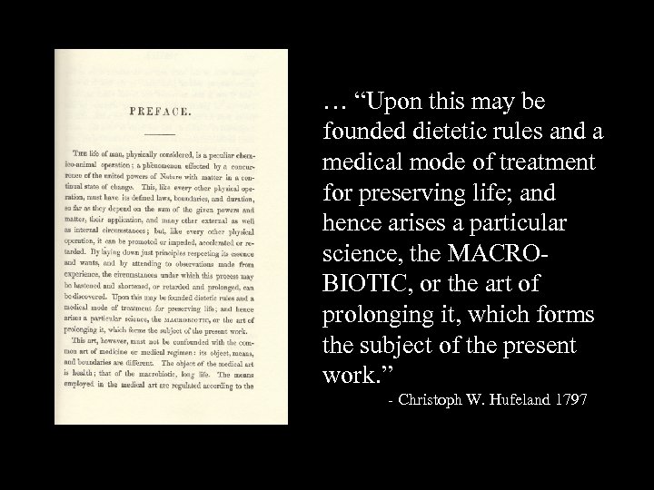 … “Upon this may be founded dietetic rules and a medical mode of treatment