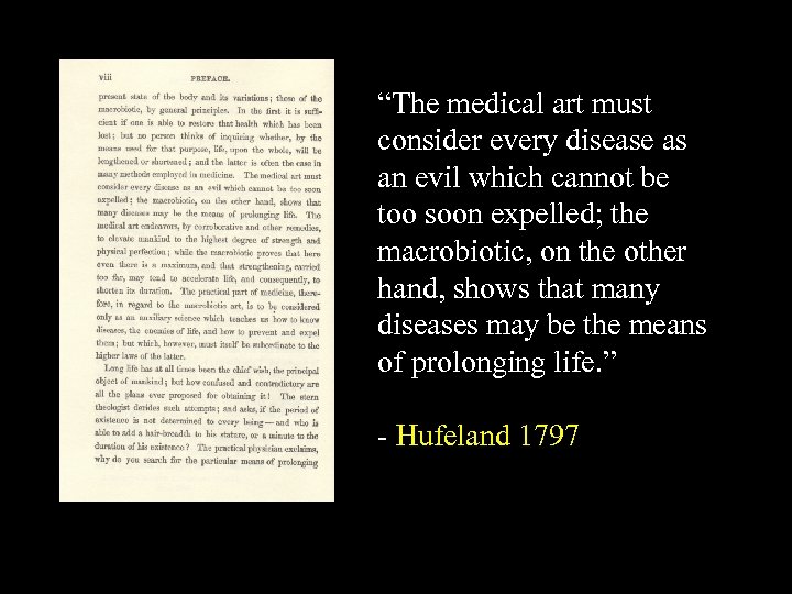 “The medical art must consider every disease as an evil which cannot be too