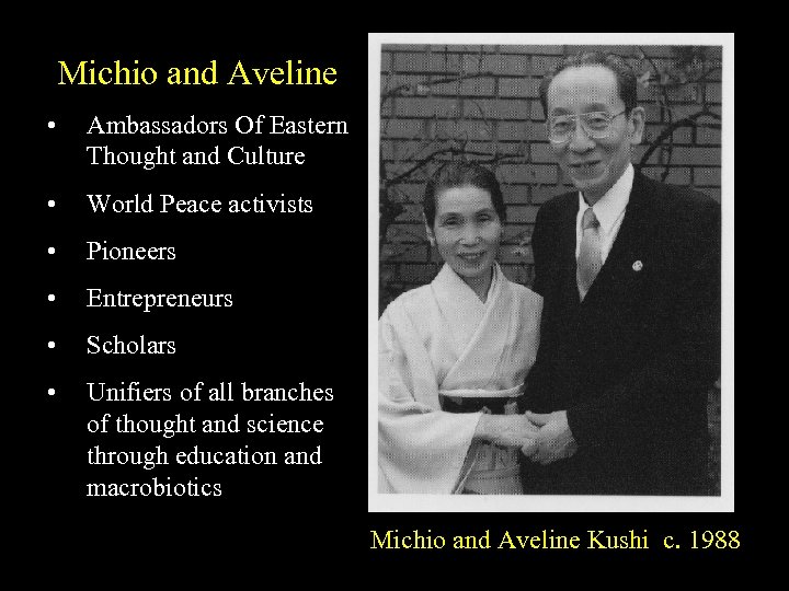 Michio and Aveline • Ambassadors Of Eastern Thought and Culture • World Peace activists