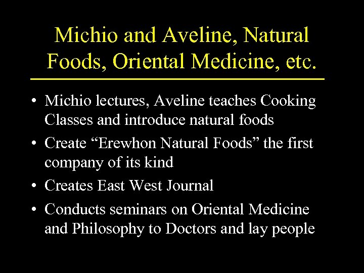 Michio and Aveline, Natural Foods, Oriental Medicine, etc. • Michio lectures, Aveline teaches Cooking