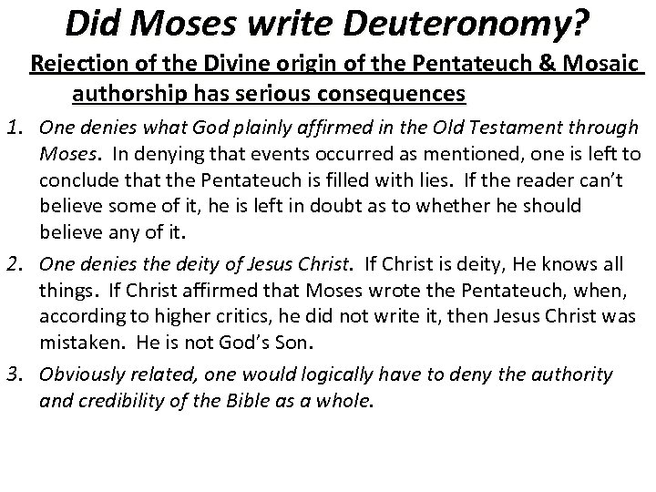 Did Moses write Deuteronomy? Rejection of the Divine origin of the Pentateuch & Mosaic