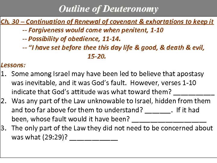 Outline of Deuteronomy Ch. 30 – Continuation of Renewal of covenant & exhortations to