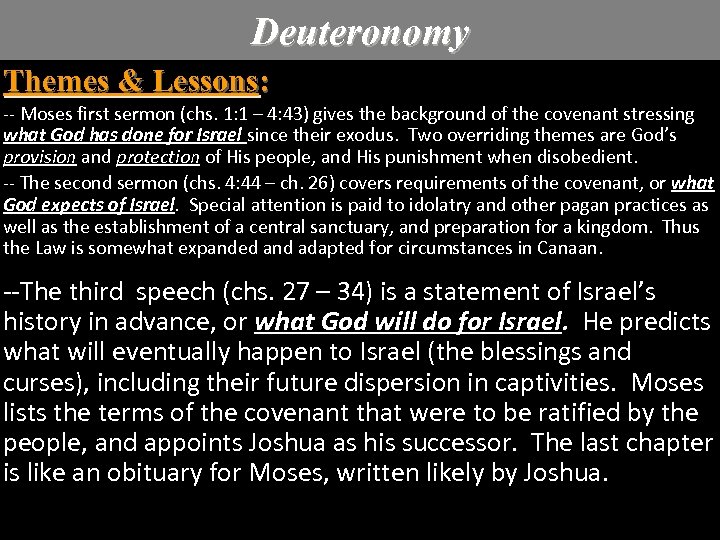 Deuteronomy Themes & Lessons: -- Moses first sermon (chs. 1: 1 – 4: 43)