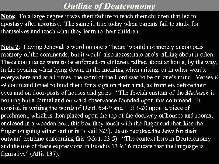 Outline of Deuteronomy Note: To a large degree it was their failure to teach