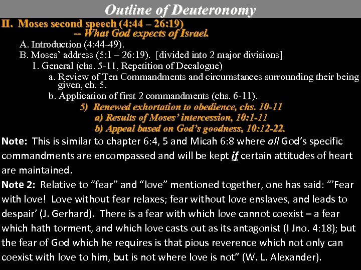 Outline of Deuteronomy II. Moses second speech (4: 44 – 26: 19) -- What