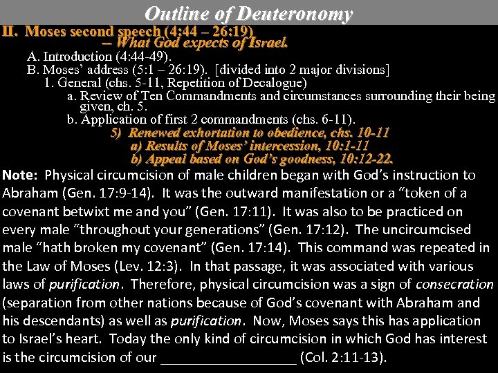 Outline of Deuteronomy II. Moses second speech (4: 44 – 26: 19) -- What