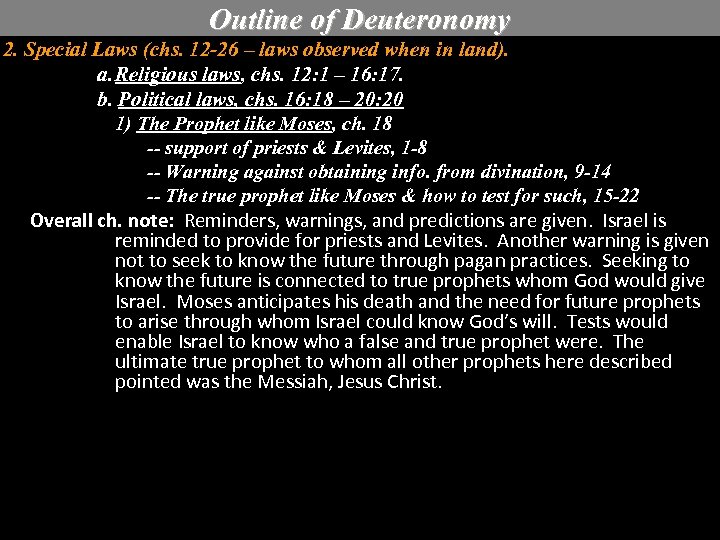 Outline of Deuteronomy 2. Special Laws (chs. 12 -26 – laws observed when in