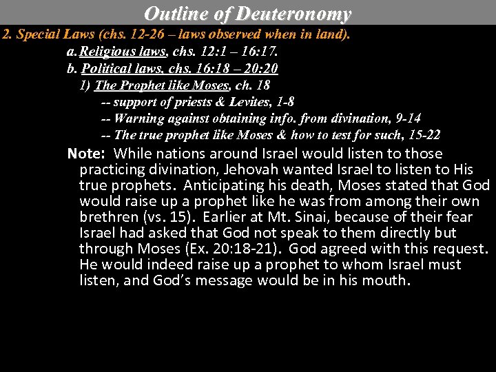 Outline of Deuteronomy 2. Special Laws (chs. 12 -26 – laws observed when in