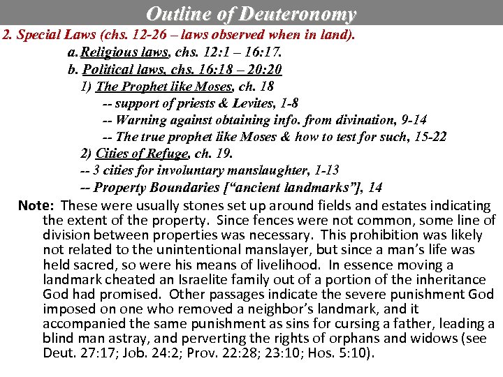 Outline of Deuteronomy 2. Special Laws (chs. 12 -26 – laws observed when in