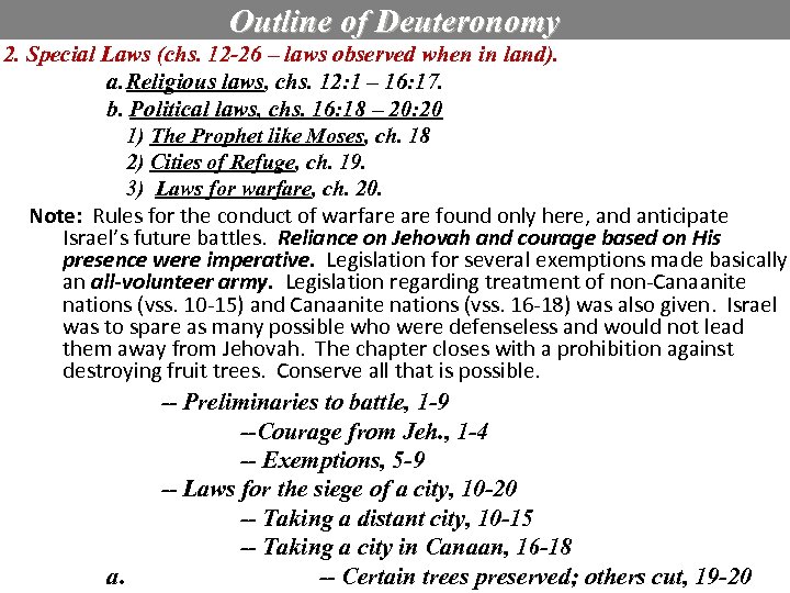 Outline of Deuteronomy 2. Special Laws (chs. 12 -26 – laws observed when in