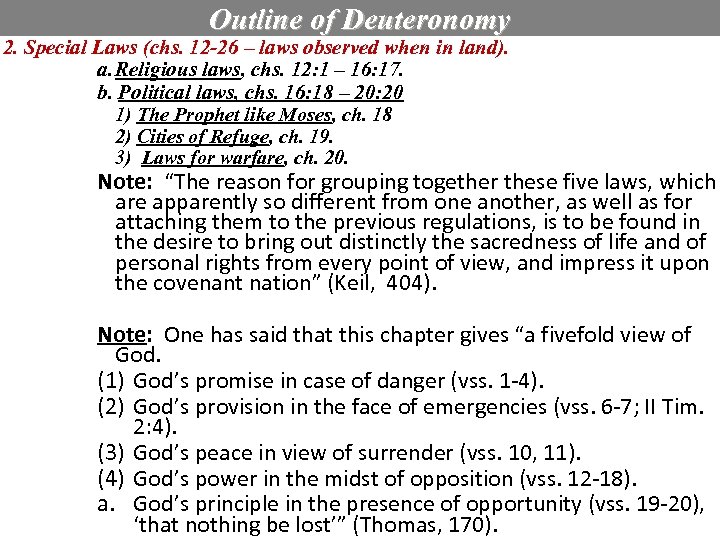 Outline of Deuteronomy 2. Special Laws (chs. 12 -26 – laws observed when in