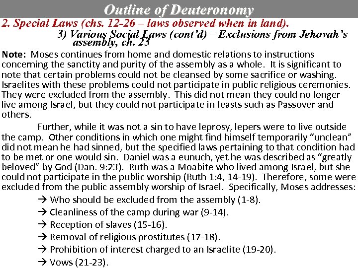 Outline of Deuteronomy 2. Special Laws (chs. 12 -26 – laws observed when in