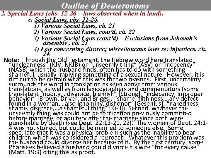 Outline of Deuteronomy 2. Special Laws (chs. 12 -26 – laws observed when in