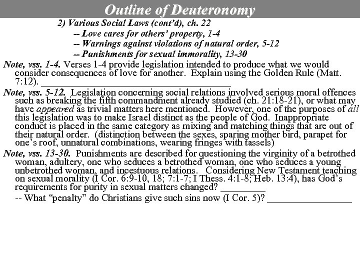 Outline of Deuteronomy 2) Various Social Laws (cont’d), ch. 22 -- Love cares for