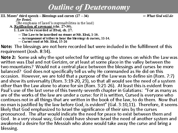 Outline of Deuteronomy III. Moses’ third speech – Blessings and curses (27 – 34)