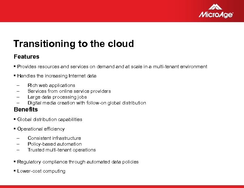 Transitioning to the cloud Features § Provides resources and services on demand at scale