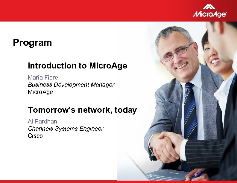Program Introduction to Micro. Age Maria Fiore Business Development Manager Micro. Age Tomorrow’s network,
