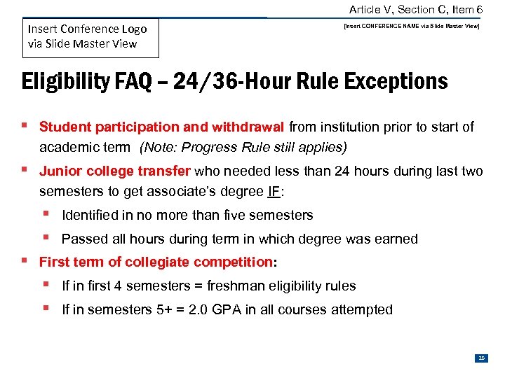 Article V, Section C, Item 6 Insert Conference Logo via Slide Master View [Insert