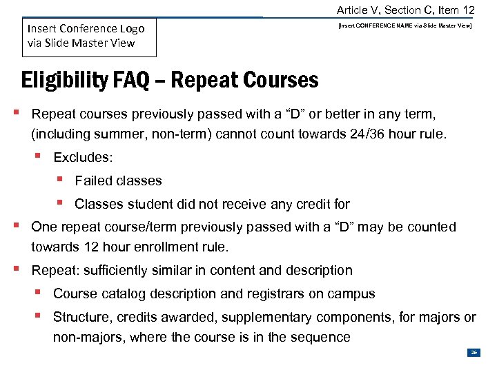 Article V, Section C, Item 12 Insert Conference Logo via Slide Master View [Insert