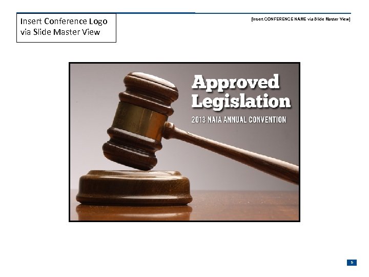 Insert Conference Logo via Slide Master View [Insert CONFERENCE NAME via Slide Master View]