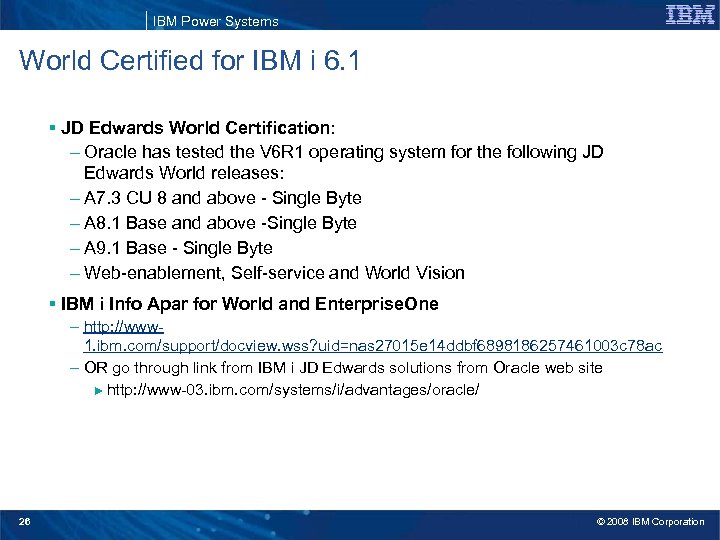 IBM Power Systems World Certified for IBM i 6. 1 § JD Edwards World