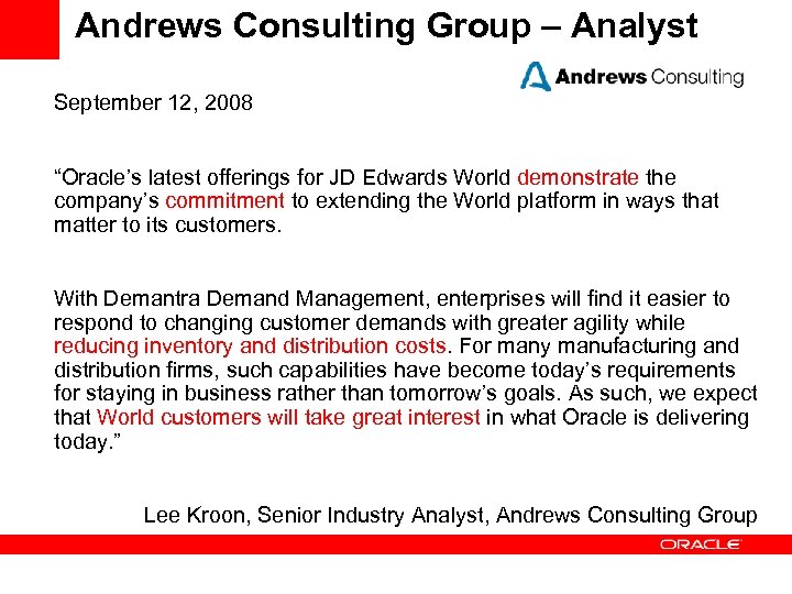 Andrews Consulting Group – Analyst September 12, 2008 “Oracle’s latest offerings for JD Edwards