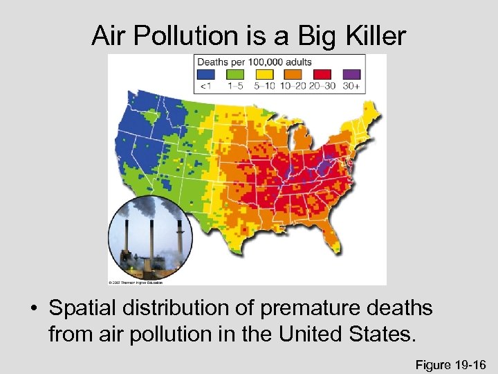 Air Pollution is a Big Killer • Spatial distribution of premature deaths from air