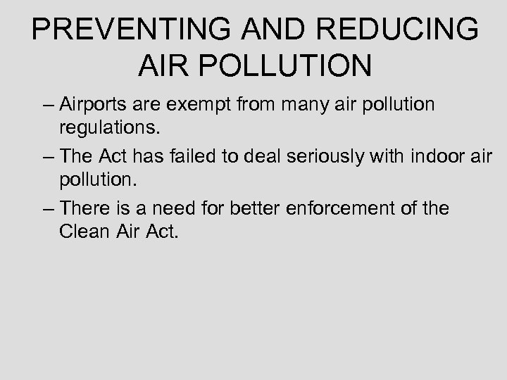 PREVENTING AND REDUCING AIR POLLUTION – Airports are exempt from many air pollution regulations.