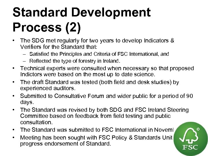 Standard Development Process (2) • The SDG met regularly for two years to develop